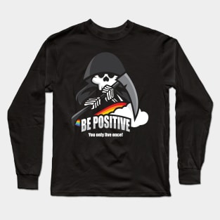 Be Positive Long Sleeve T-Shirt